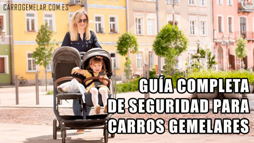 Guía completa de seguridad para carros gemelares